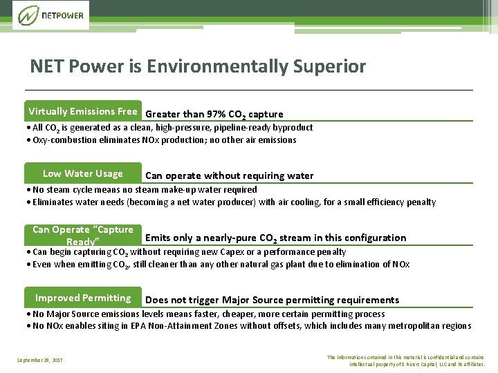 NET Power is Environmentally Superior Virtually Emissions Free Greater than 97% CO 2 capture