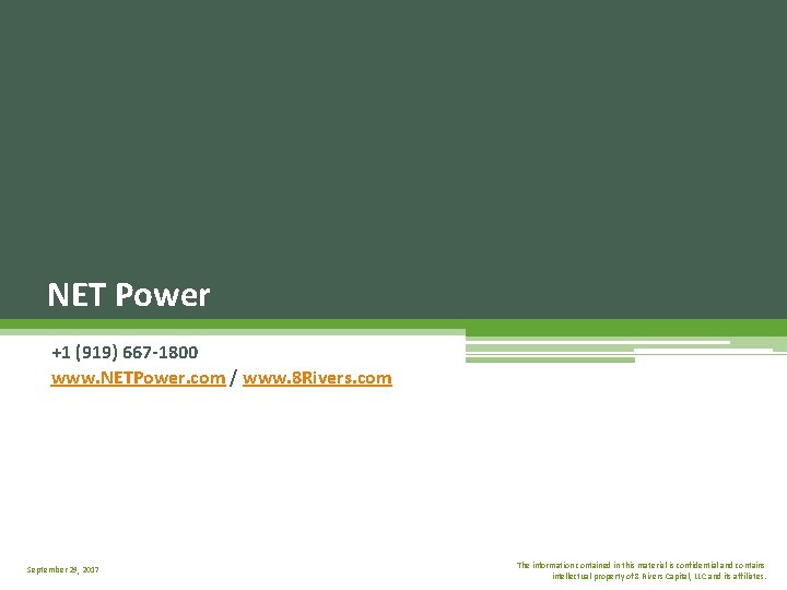 NET Power +1 (919) 667 -1800 www. NETPower. com / www. 8 Rivers. com