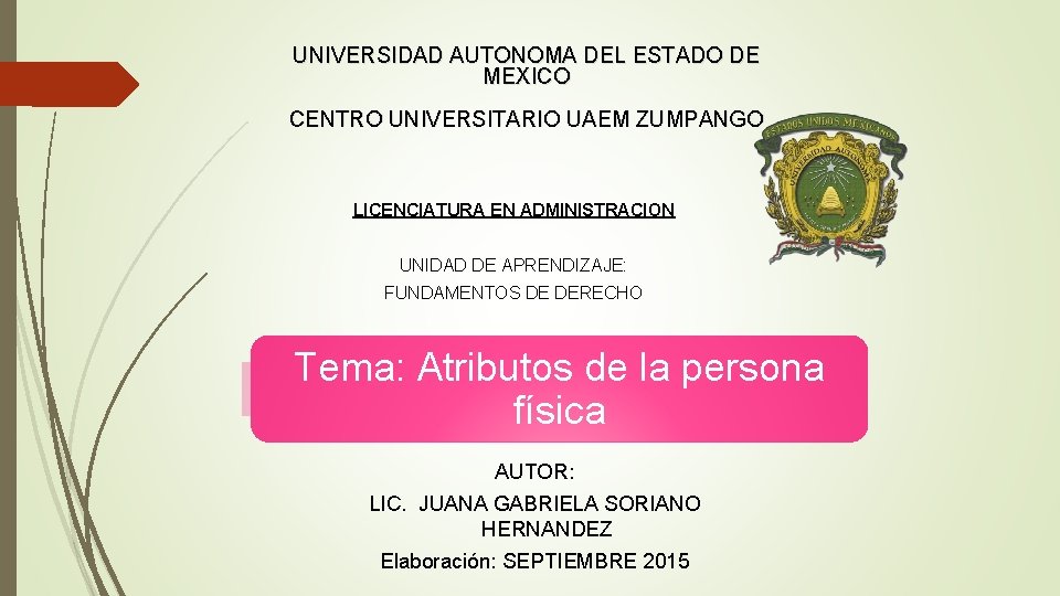 UNIVERSIDAD AUTONOMA DEL ESTADO DE MEXICO CENTRO UNIVERSITARIO UAEM ZUMPANGO LICENCIATURA EN ADMINISTRACION UNIDAD