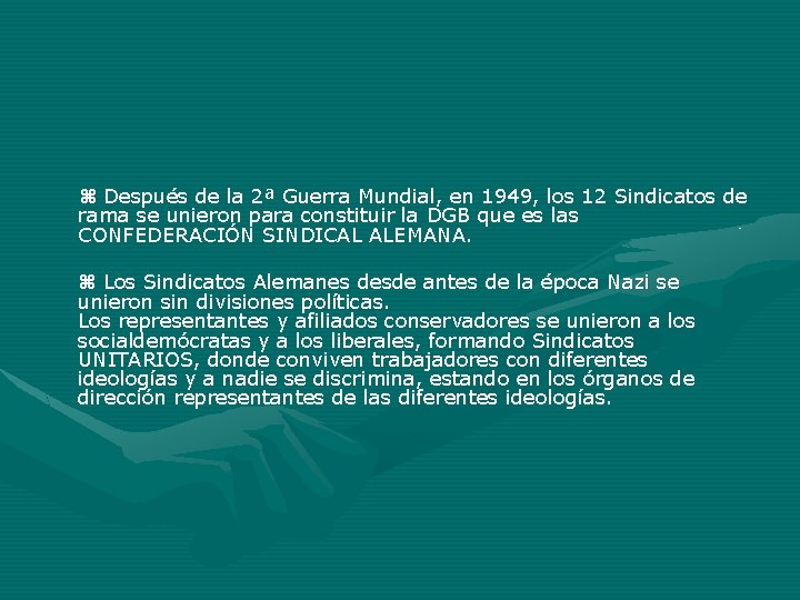 Después de la 2ª Guerra Mundial, en 1949, los 12 Sindicatos de rama Después de la 2ª Guerra Mundial, en 1949, los 12 Sindicatos de rama