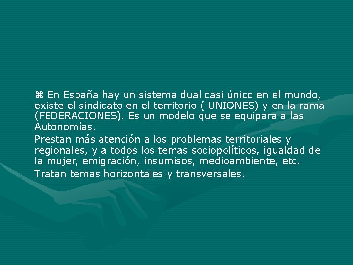 En España hay un sistema dual casi único en el mundo, existe el En España hay un sistema dual casi único en el mundo, existe el