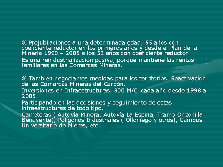 Prejubilaciones a una determinada edad, 55 años con coeficiente reductor en los primeros Prejubilaciones a una determinada edad, 55 años con coeficiente reductor en los primeros