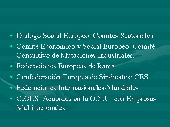 • Dialogo Social Europeo: Comités Sectoriales • Comité Económico y Social Europeo: Comité • Dialogo Social Europeo: Comités Sectoriales • Comité Económico y Social Europeo: Comité