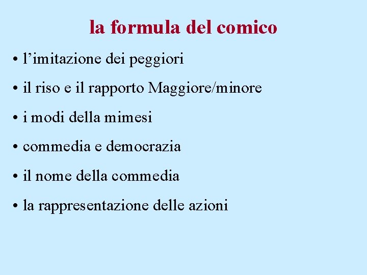 la formula del comico • l’imitazione dei peggiori • il riso e il rapporto