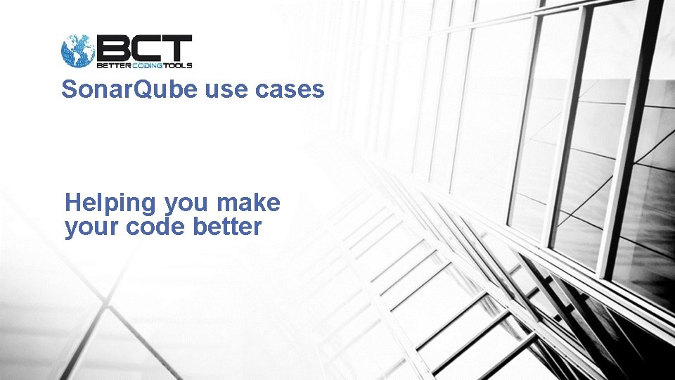 Sonar. Qube use cases Helping you make your code better 