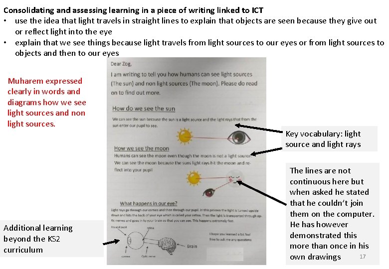 Consolidating and assessing learning in a piece of writing linked to ICT • use