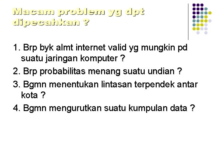 1. Brp byk almt internet valid yg mungkin pd suatu jaringan komputer ? 2.