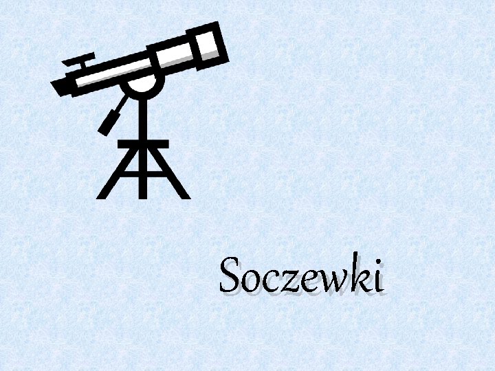 Soczewki 