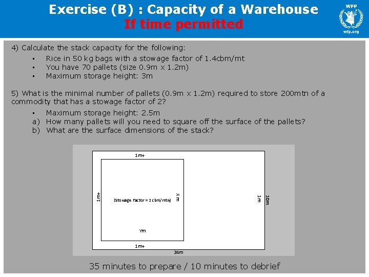 Exercise (B) : Capacity of a Warehouse If time permitted 4) Calculate the stack