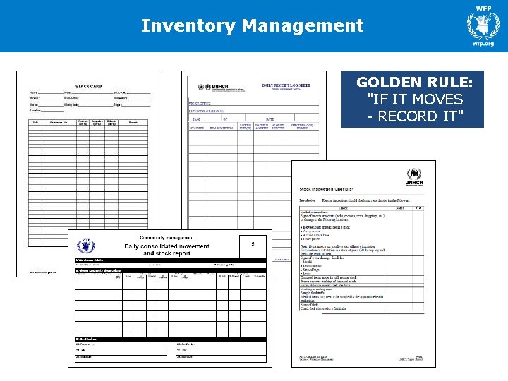 Inventory Management GOLDEN RULE: "IF IT MOVES - RECORD IT" 