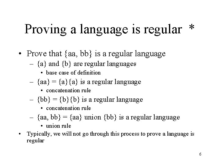 Proving a language is regular * • Prove that {aa, bb} is a regular