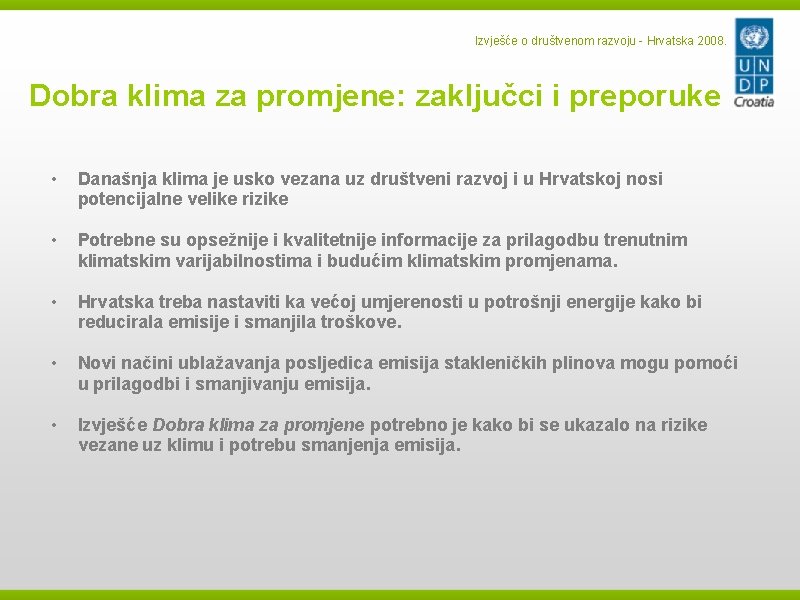 Izvješće o društvenom razvoju - Hrvatska 2008. Dobra klima za promjene: zaključci i preporuke