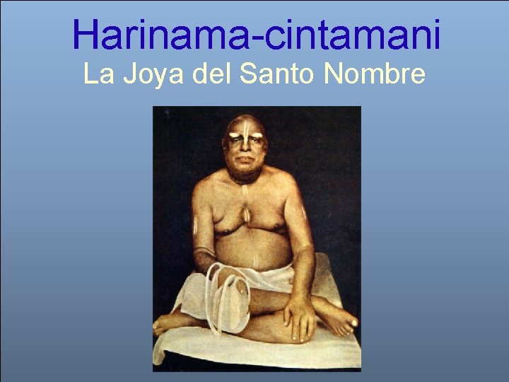 Harinama-cintamani La Joya del Santo Nombre 