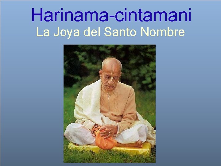 Harinama-cintamani La Joya del Santo Nombre 