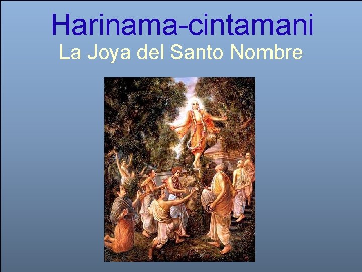 Harinama-cintamani La Joya del Santo Nombre 