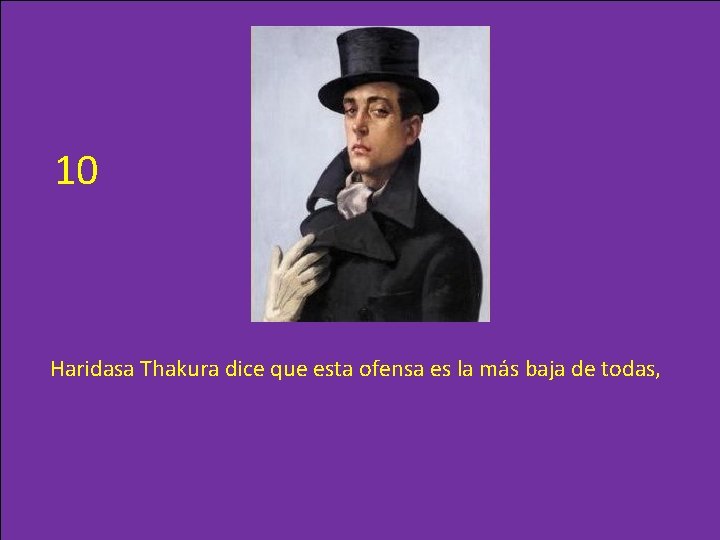 10 Haridasa Thakura dice que esta ofensa es la más baja de todas, 