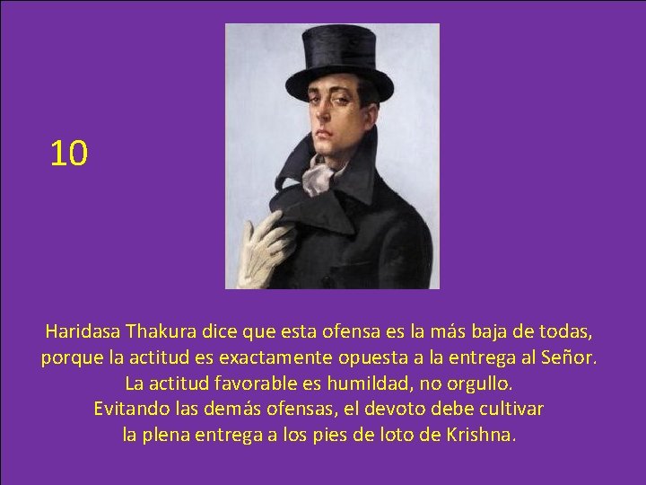 10 Haridasa Thakura dice que esta ofensa es la más baja de todas, porque