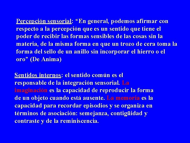 Percepción sensorial: “En general, podemos afirmar con respecto a la percepción que es un Percepción sensorial: “En general, podemos afirmar con respecto a la percepción que es un