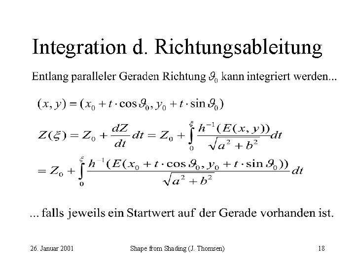 Integration d. Richtungsableitung 26. Januar 2001 Shape from Shading (J. Thomsen) 18 