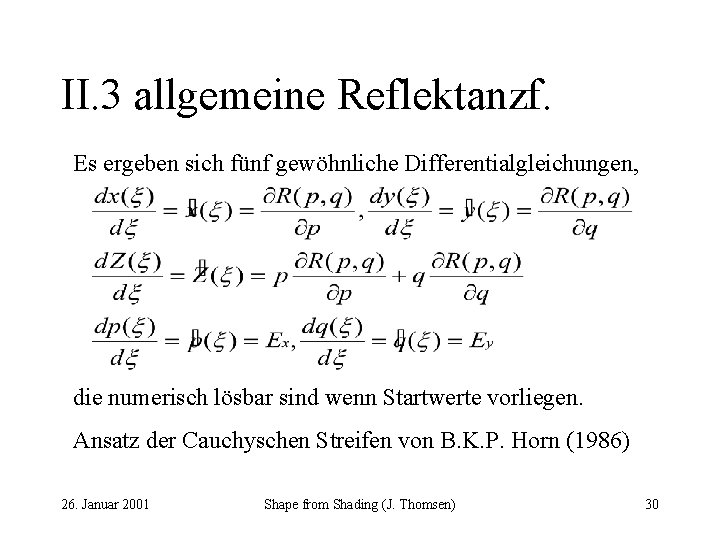 II. 3 allgemeine Reflektanzf. Es ergeben sich fünf gewöhnliche Differentialgleichungen, die numerisch lösbar sind