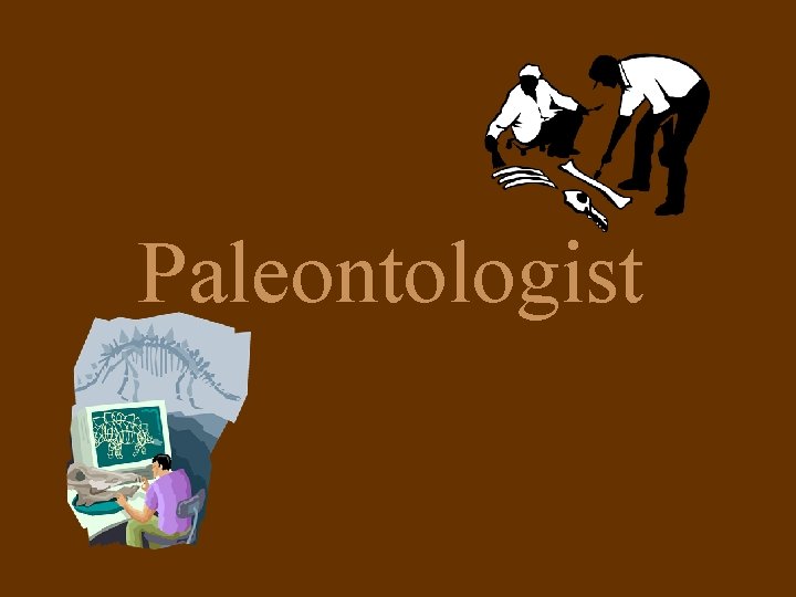 Paleontologist 