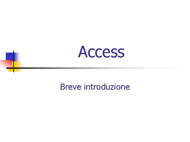 Access Breve introduzione 