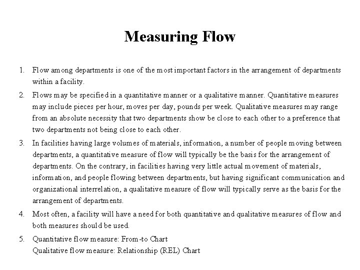 Measuring Flow 1. Flow among departments is one of the most important factors in