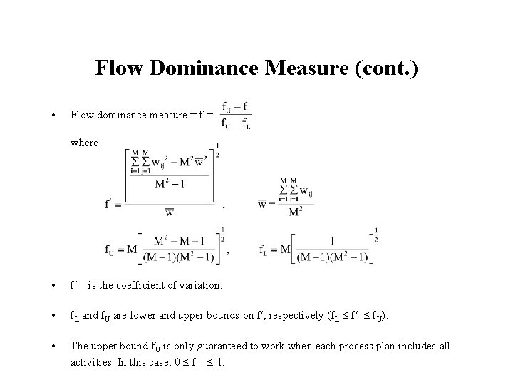 Flow Dominance Measure (cont. ) • Flow dominance measure = f = where •