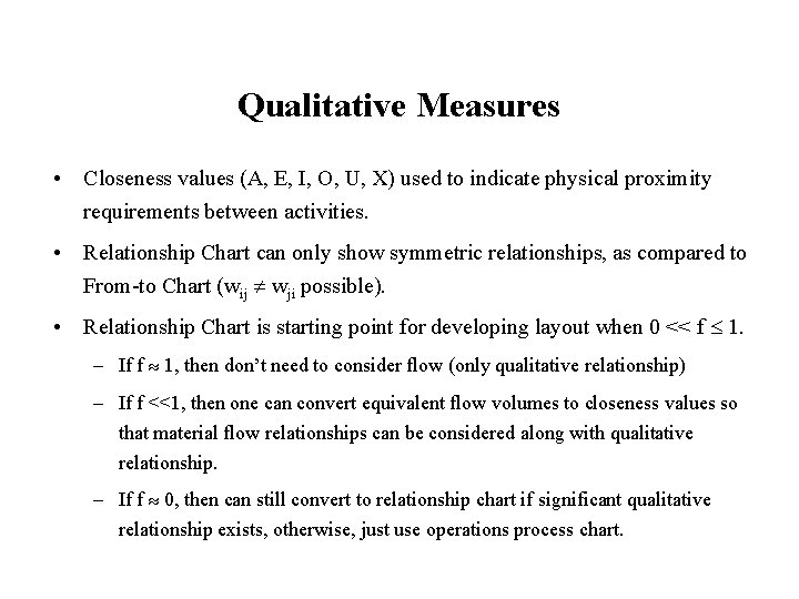 Qualitative Measures • Closeness values (A, E, I, O, U, X) used to indicate