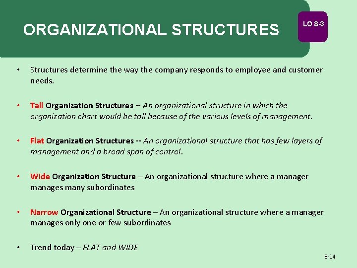 ORGANIZATIONAL STRUCTURES LO 8 -3 • Structures determine the way the company responds to ORGANIZATIONAL STRUCTURES LO 8 -3 • Structures determine the way the company responds to