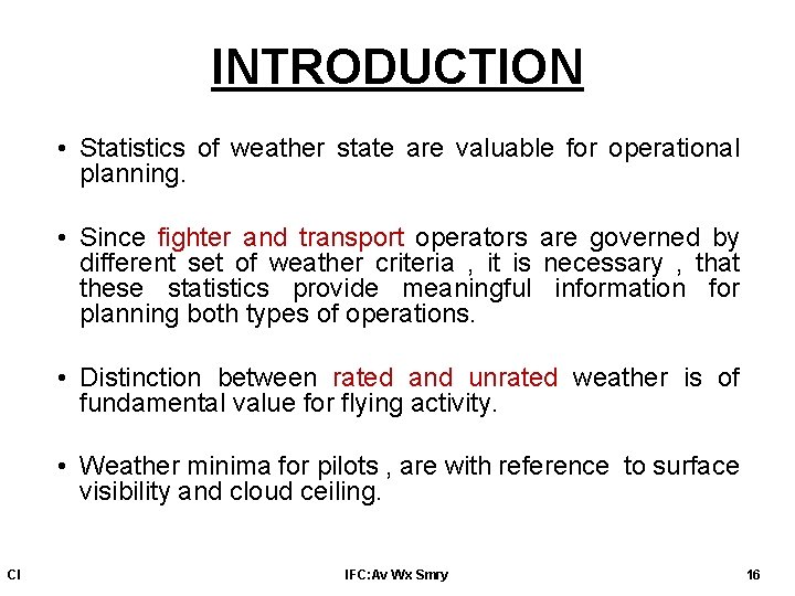INTRODUCTION • Statistics of weather state are valuable for operational planning. • Since fighter INTRODUCTION • Statistics of weather state are valuable for operational planning. • Since fighter