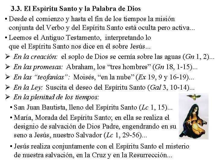 3. 3. El Espíritu Santo y la Palabra de Dios • Desde el comienzo