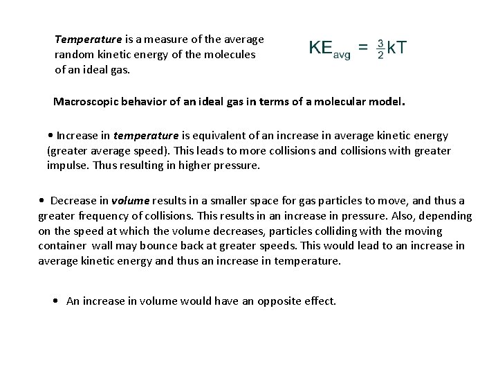 Temperature is a measure of the average random kinetic energy of the molecules of