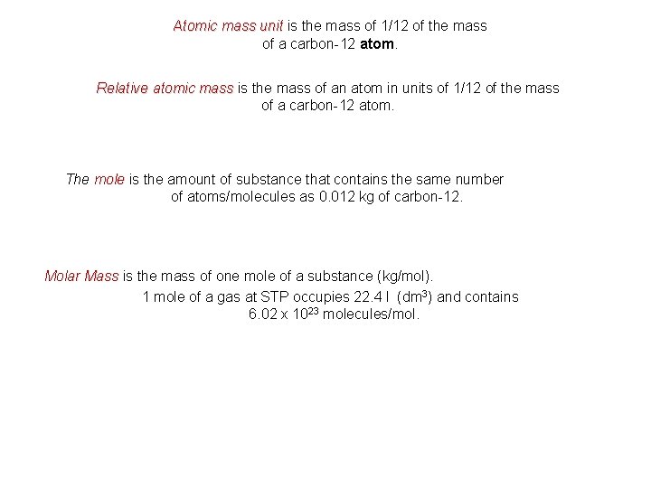 Atomic mass unit is the mass of 1/12 of the mass of a carbon-12