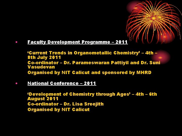  • Faculty Development Programme – 2011 ‘Current Trends in Organometallic Chemistry’ – 4