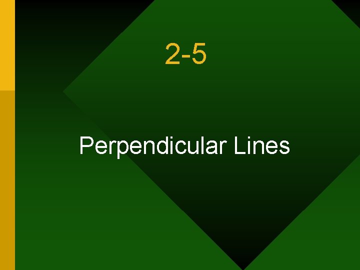 2 -5 Perpendicular Lines 