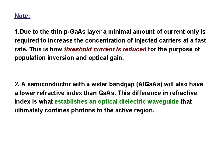 Note: 1. Due to the thin p-Ga. As layer a minimal amount of current