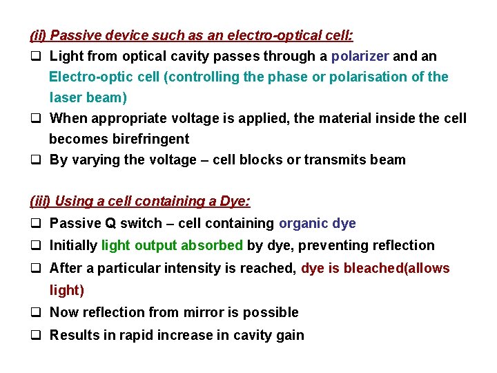 (ii) Passive device such as an electro-optical cell: q Light from optical cavity passes