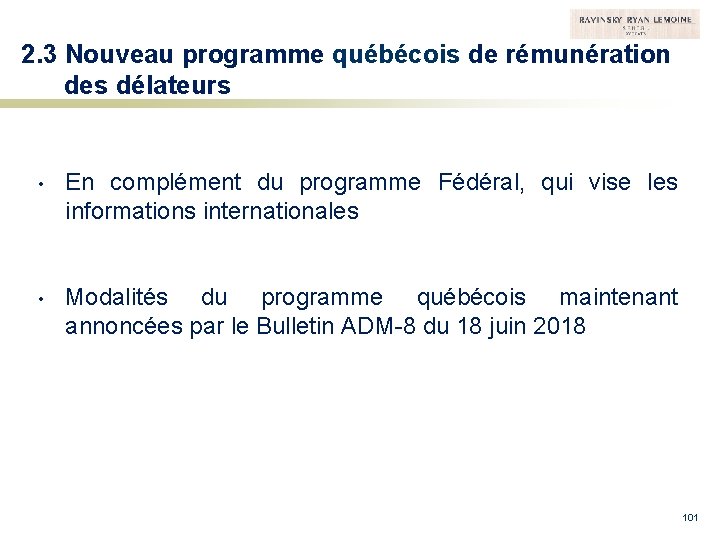 2. 3 Nouveau programme québécois de rémunération des délateurs • En complément du programme