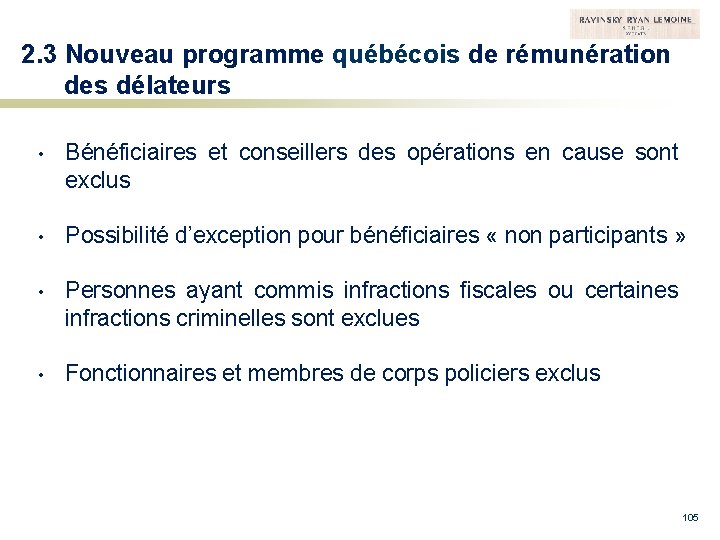 2. 3 Nouveau programme québécois de rémunération des délateurs • Bénéficiaires et conseillers des