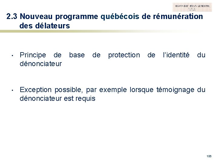 2. 3 Nouveau programme québécois de rémunération des délateurs • Principe de base de