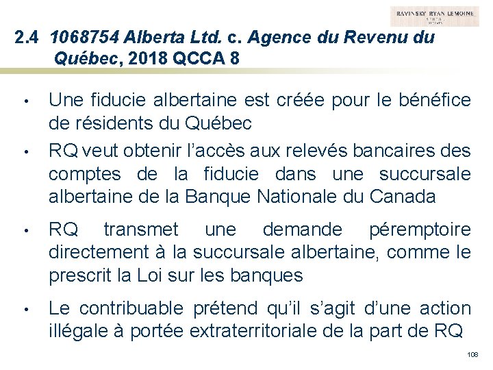 2. 4 1068754 Alberta Ltd. c. Agence du Revenu du Québec, 2018 QCCA 8