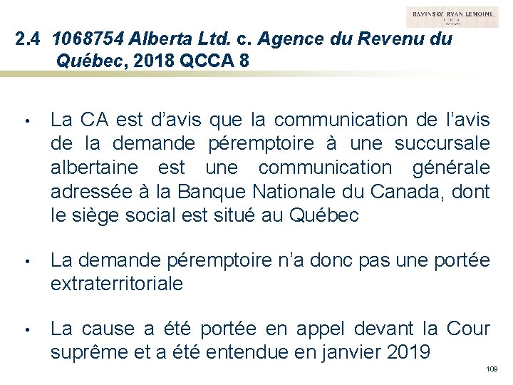 2. 4 1068754 Alberta Ltd. c. Agence du Revenu du Québec, 2018 QCCA 8