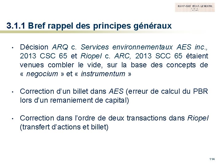 3. 1. 1 Bref rappel des principes généraux • Décision ARQ c. Services environnementaux