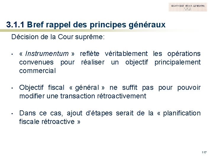 3. 1. 1 Bref rappel des principes généraux Décision de la Cour suprême: •