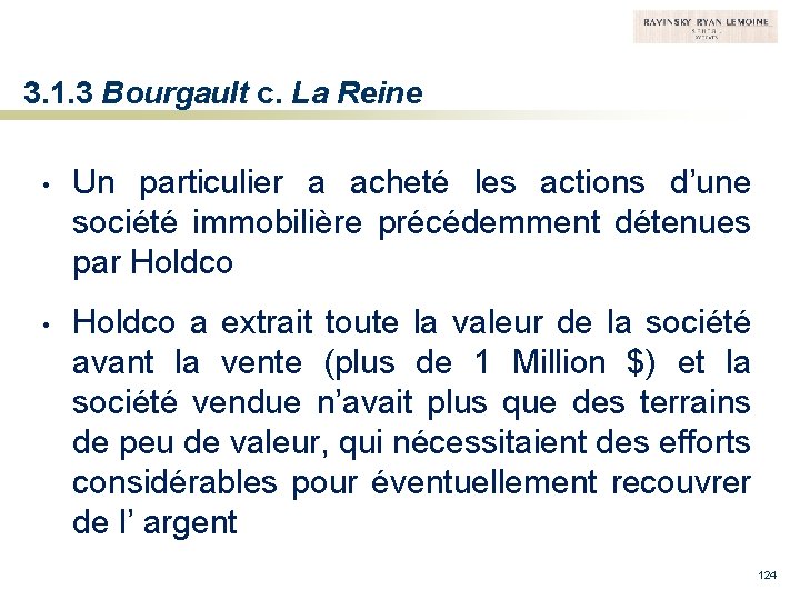 3. 1. 3 Bourgault c. La Reine • Un particulier a acheté les actions