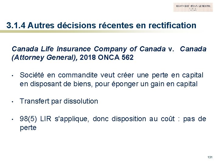 3. 1. 4 Autres décisions récentes en rectification Canada Life Insurance Company of Canada