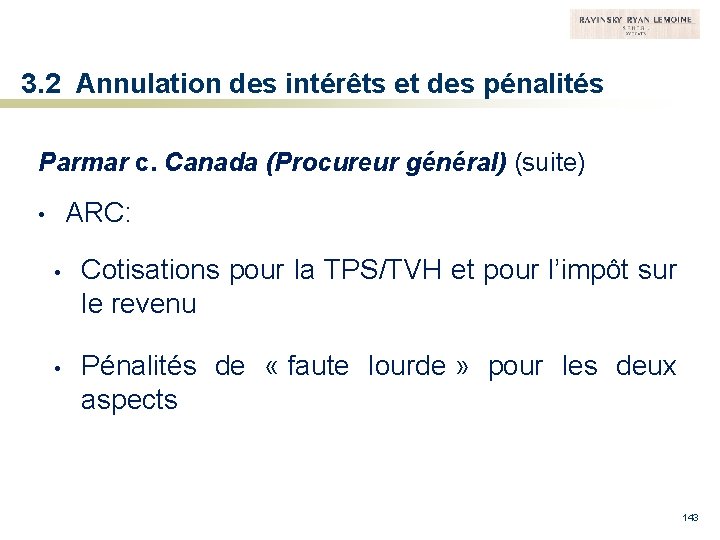 3. 2 Annulation des intérêts et des pénalités Parmar c. Canada (Procureur général) (suite)