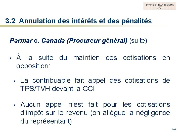 3. 2 Annulation des intérêts et des pénalités Parmar c. Canada (Procureur général) (suite)