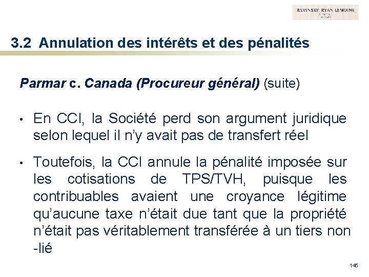 3. 2 Annulation des intérêts et des pénalités Parmar c. Canada (Procureur général) (suite)